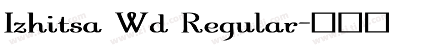 Izhitsa Wd Regular字体转换